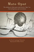 Mato Oput: The Drinking of a Bitter Potion Made from the Oput Tree - Paperback