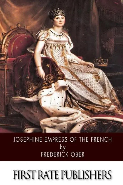 Josephine Empress of the French - Paperback