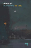 The Weird and the Eerie - Paperback