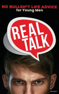 Real Talk: No Bullsh*t Life Advise for Young Men - Paperback