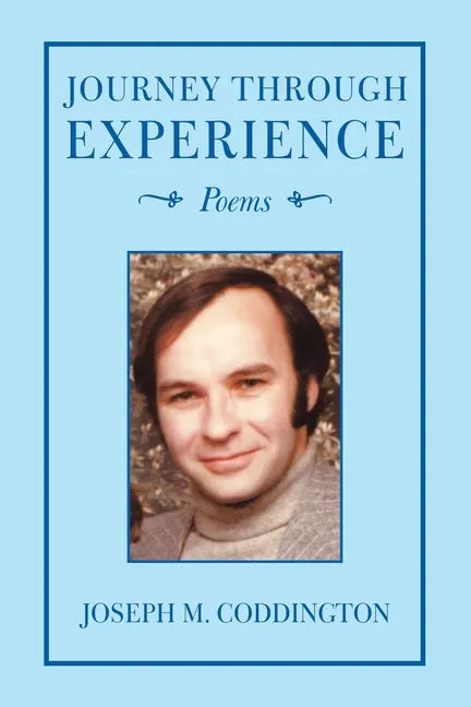 Journey Through Experience: Poems - Paperback