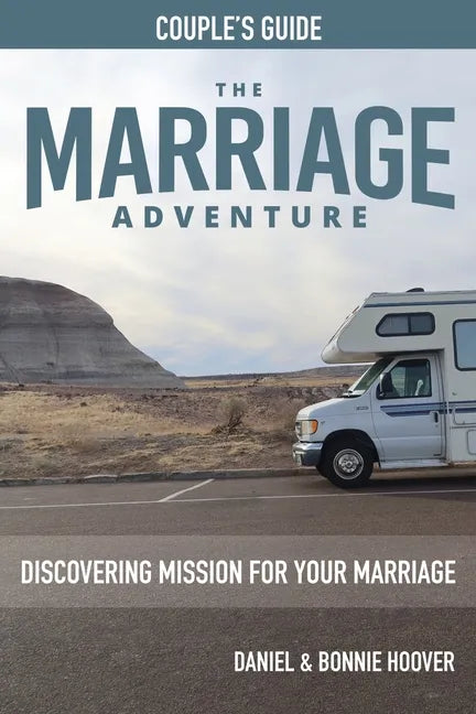 THE MARRIAGE ADVENTURE Couple's Guide: Discovering Mission for Your Marriage - Paperback