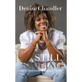 Still Smiling: How to Overcome Tragedy and Thrive! - Hardcover