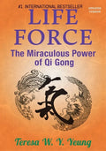 Life Force: The Miraculous Power of Qi Gong - Paperback