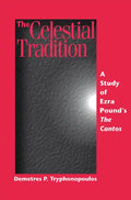 The Celestial Tradition: A Study of Ezra Pound's the Cantos - Paperback