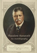 Theodore Roosevelt: An Autobiography - Paperback