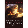 The Truth About Christmas - Hardcover