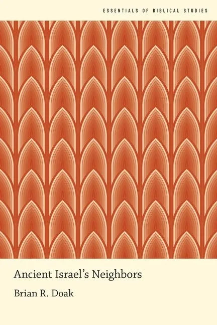 Ancient Israel's Neighbors - Paperback