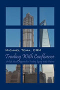 Trading with Confluence: A Risk-Based Approach to Trading Equity Index Futures - Paperback