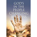 GOD'S in the PEOPLE CHANGING BUSINESS - Paperback