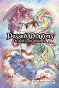 Dessert Dragons & Other Sweet Creatures - Paperback