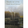 Mouth Art of the Bald-faced Hornet - Paperback