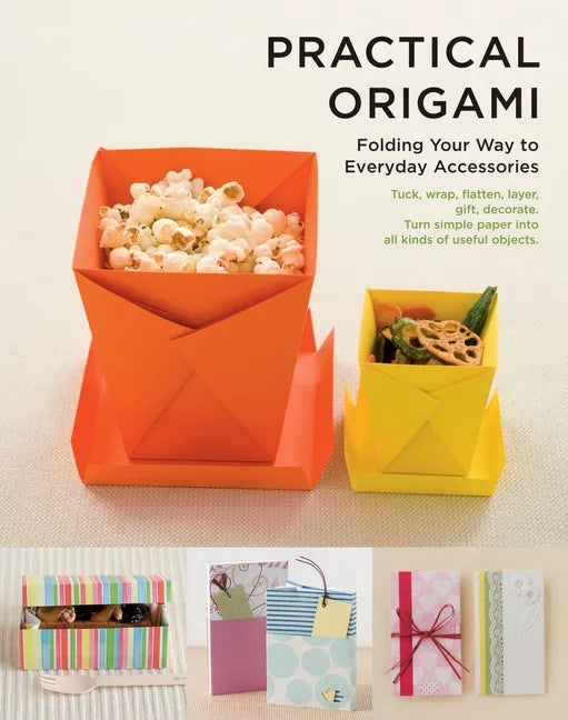 Practical Origami: Folding Your Way to Everyday Accessories - Paperback