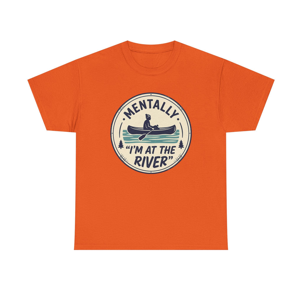 "Mentally I’m At The River" Canoe Graphic Tee