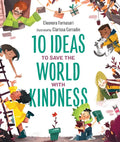10 Ideas to Save the World with Kindness - Hardcover