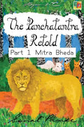 The Panchatantra Retold Part 1 Mitra Bheda - Paperback