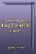 The Consumers' Guide To Long Term Care Insurance - Paperback