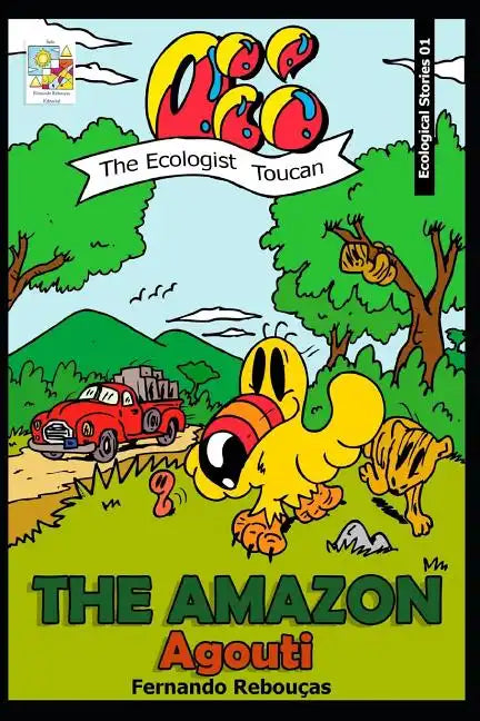 Oi! the Ecologist Toucan - The Amazon Agouti - Paperback