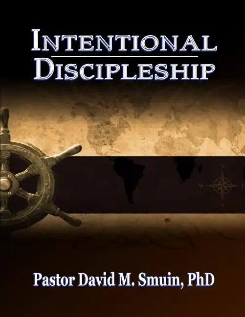 Intentional Discipleship - Paperback