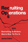 RecOps: Recruiting Is (Still) Broken. Here's How to Fix It. - Hardcover
