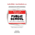 Hello! My Name Is Public School, and I Have an Image Problem - Hardcover