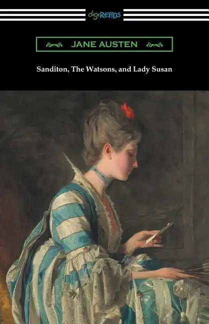 Sanditon, The Watsons, and Lady Susan - Paperback