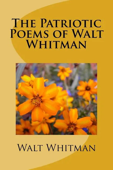 The Patriotic Poems of Walt Whitman - Paperback