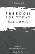 Freedom For Today: The Book of Mark - Paperback