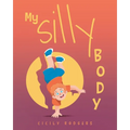 My Silly Body - Paperback