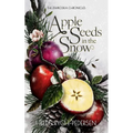 Apple Seeds in the Snow - Paperback