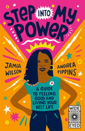 Step Into My Power: A Guide to Feeling Good and Living Your Best Life - Paperback