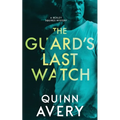 The Guard's Last Watch: A Bexley Squires Mystery Book 3 - Paperback