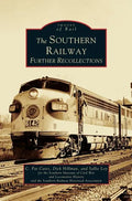 Southern Railway: Further Recollections - Hardcover