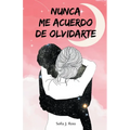 Nunca me acuerdo de olvidarte - Paperback