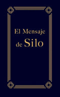 El Mensaje de Silo - Paperback