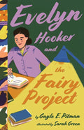 Evelyn Hooker and the Fairy Project - Hardcover