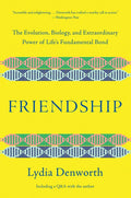 Friendship: The Evolution, Biology, and Extraordinary Power of Life's Fundamental Bond - Paperback