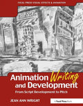 Animation Writing and Development: From Script Development to Pitch - Paperback