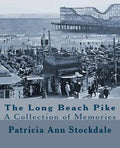 The Long Beach Pike: A Collection of Memories - Paperback