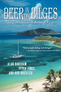 Beer in the Bilges: Sailing Adventures in the South Pacific - Paperback