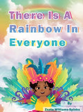 There Is A Rainbow In Everyone - Hardcover