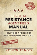 Spiritual Resistance Agent Field Manual - Paperback