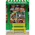 Unique Eats and Eateries of Philadelphia - Paperback