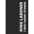 7 best short stories by Ring Lardner - Paperback