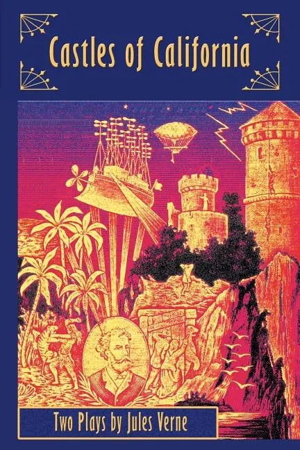 Castles of California: Two Plays by Jules Verne - Paperback