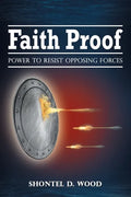 Faith Proof: Power to Resist Opposing Forces - Paperback
