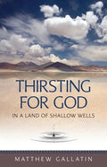 Thirsting for God: In a Land of Shallow Wells - Paperback