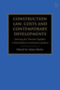Construction Law, Costs and Contemporary Developments: Drawing the Threads Together: A Festschrift for Lord Justice Jackson - Paperback