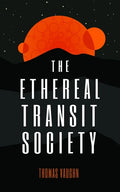 The Ethereal Transit Society - Paperback