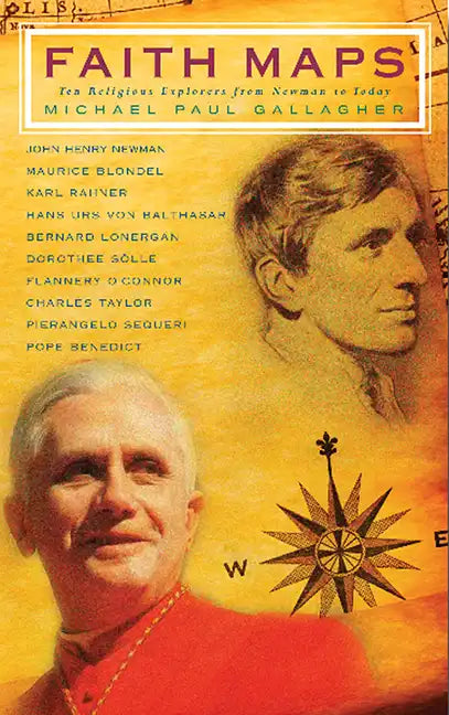 Faith Maps: Ten Religious Explorers from Newman to Joseph Ratzinger - Paperback